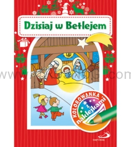Kolorowanka "dzisiaj w Betlejem", z naklejkami