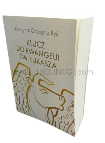 klucz do ewangelii sw. Lukasza, polaczenie rozwazania, nauki, egzegezy, historii, autor kard. g. Rysia.jpg