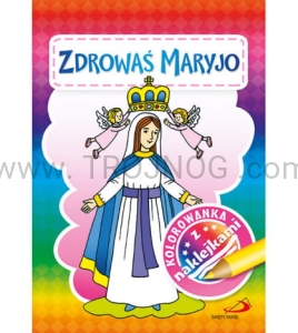 Kolorowanka z naklejkami "Zdrowaś Mario"