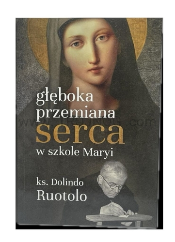 gleboka przemiana serca, w szkole Maryi, o. Dolindo, medytacje.jpg