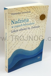 Nadzieja w czasach beznadziei, ks. Dolindo