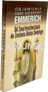 Od Zmartwychwstania do Zesłania Ducha Świętego, Objawienia A.K. Emmerich
