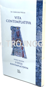 Św. Grzegorz Wielki - Vita Contemplativa, o życiu kontemplacyjnym