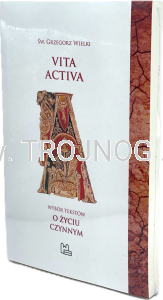 Św. Grzegorz Wielki - Vita activa, o życiu czynnym