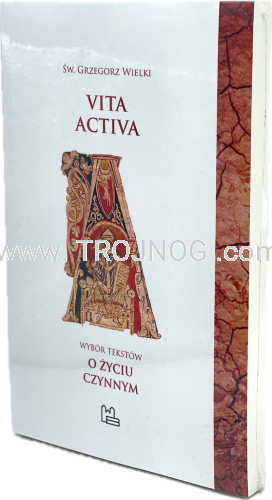 Vita Activa, św. Grzegorz WIelki, Papierz, mnich, biskup biskupów, traktat teologiczny, wyjaśnianie zawiłości, teologia, w pigułce, wiedza, teoria, mądrość, katolicy, nauczanie, kościoła.png
