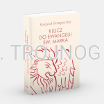 Klucz do Ewangelii Św. Marka, kard. G. Ryś