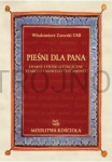 Pieśni dla Pana, rozważania nad Psalmami, pieśniami liturgicznymi, W. Zatorski OSB