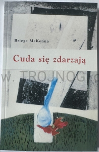 Cuda się zdarzają, świadectwo wiary, kobiety w Kościele Katolickim