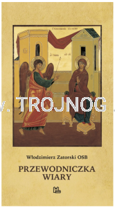 Przewodniczka na drogach wiary, wzór ludzkiej odpowiedzi na Słowo Boże, W. Zatorski OSB