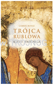 Trójca Rublowa, interpretacja ikony przez pryzmat tradycji, duchowości i liturgii 